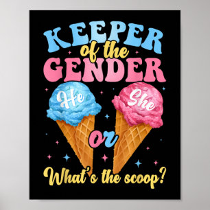 Keeper Of The Gender Ice Cream Whats The Scoop Gen Poster