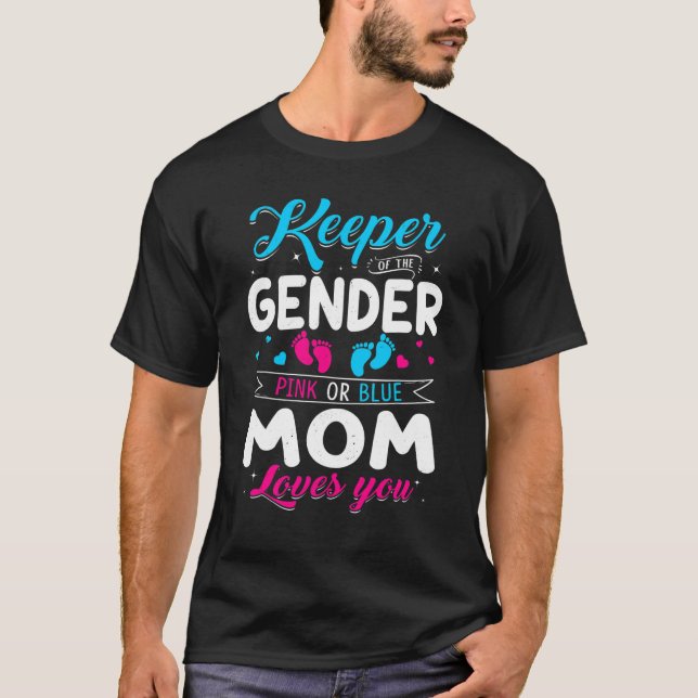 Keeper Of The Gender Mom Loves You Baby Announceme T-Shirt (Front)