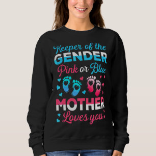 Keeper Of The Gender Mother Loves You Baby Announc Sweatshirt