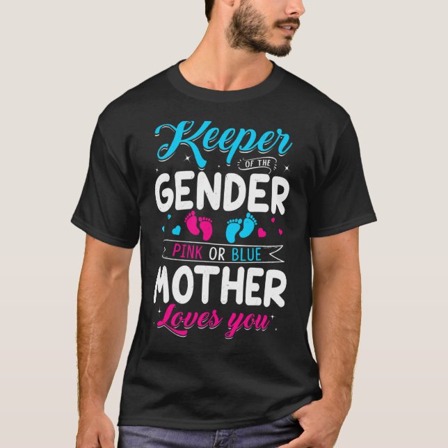 Keeper Of The Gender Mother Loves You Baby Announc T-Shirt (Front)