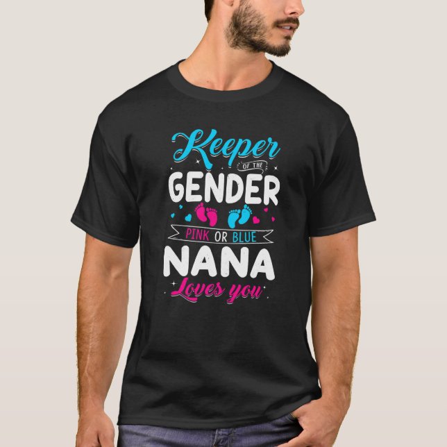 Keeper Of The Gender Nana Loves You Baby Announcem T-Shirt (Front)