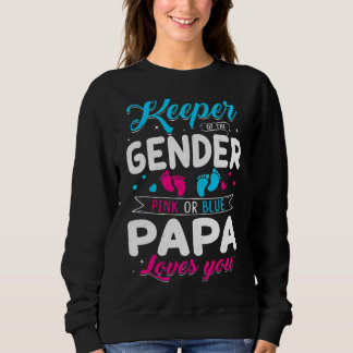 Keeper Of The Gender Papa Loves You Baby Announcem Sweatshirt