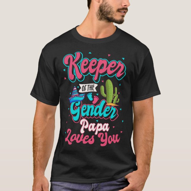 Keeper of the Gender Papa Loves You Mexican Baby F T-Shirt (Front)