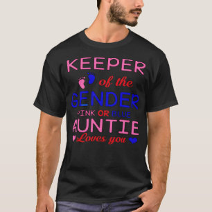 Keeper Of The Gender Pink Or Blue Auntie Loves hor T-Shirt
