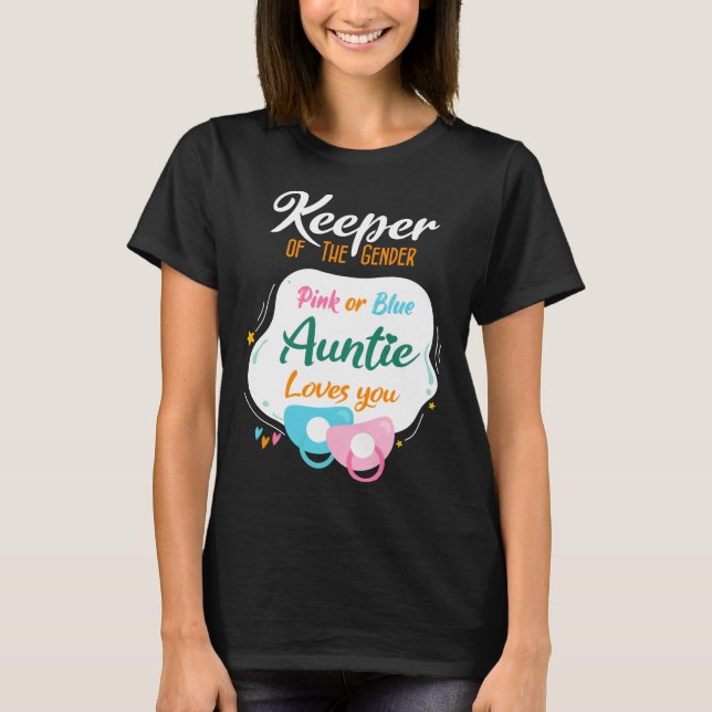 Keeper Of The Gender Pink Or Blue Auntie Loves You T-Shirt (Front)