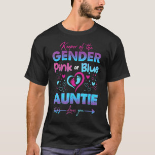 Keeper Of The Gender Pink Or Blue Auntie Loves You T-Shirt