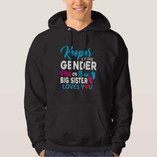 Keeper of The Gender Pink Or Blue Big Sister Loves Hoodie