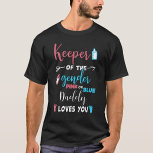 Keeper Of The Gender Pink Or Blue Daddy Loves You T-Shirt