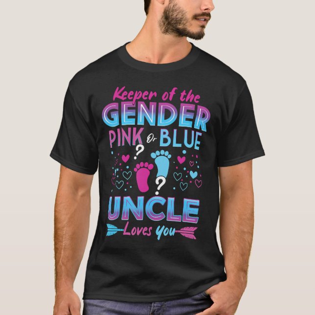 Keeper Of The Gender Pink Or Blue Uncle Loves You  T-Shirt (Front)