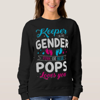 Keeper Of The Gender Pops Loves You Baby Announcem Sweatshirt