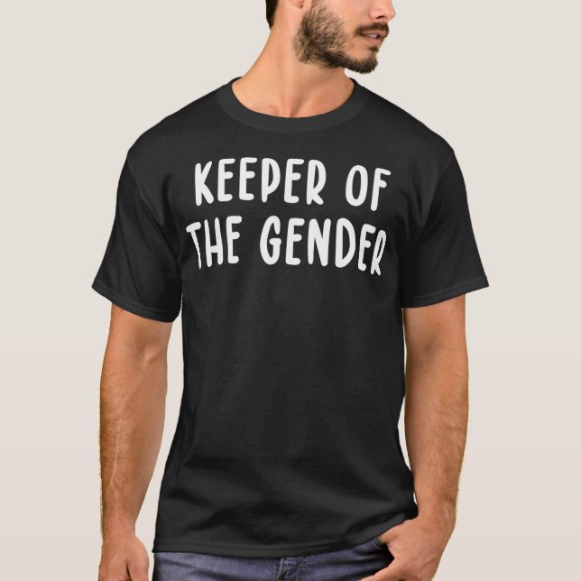 Keeper of the Gender pregnancy T-Shirt (Front)