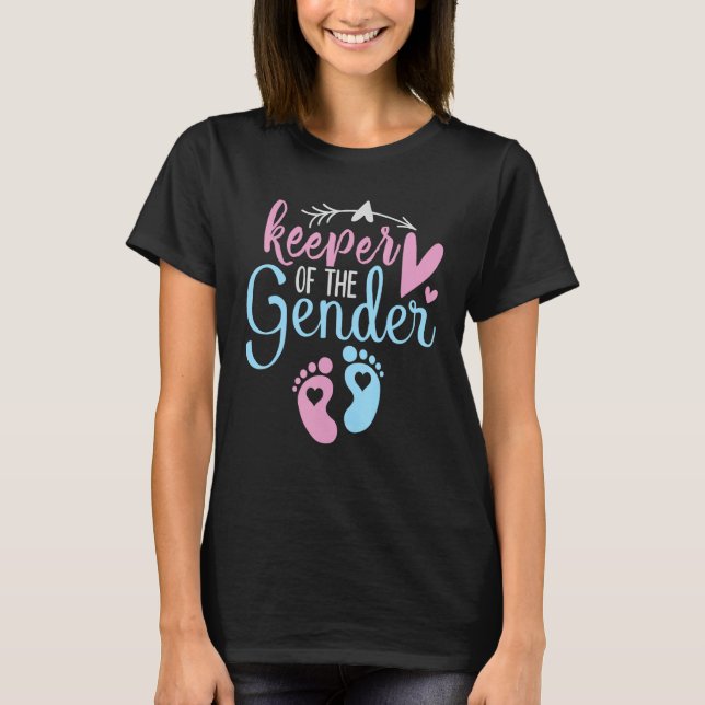 Keeper Of The Gender Reveal Announcement Baby Show T-Shirt (Front)