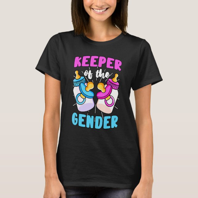 Keeper Of The Gender Reveal Announcement Baby Show T-Shirt (Front)