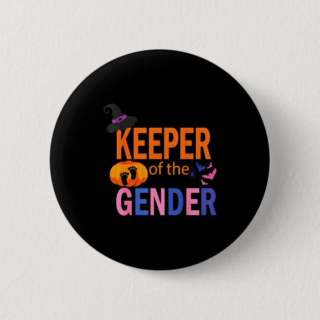 Keeper Of The Gender Reveal Baby Halloween Pregnan 6 Cm Round Badge (Front)