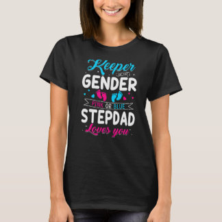 Keeper Of The Gender Stepdad Loves You Baby Announ T-Shirt