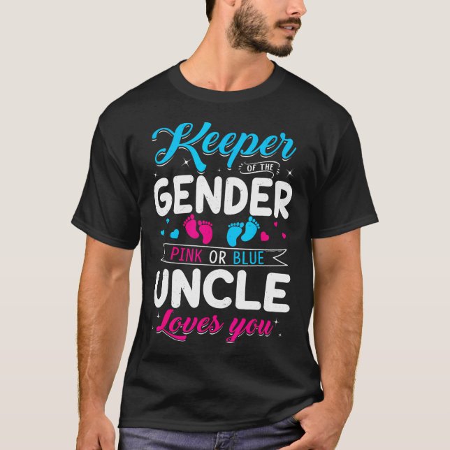 Keeper Of The Gender Uncle Loves You Baby Announce T-Shirt (Front)