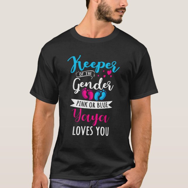 Keeper Of The Gender Yaya Loves You Baby Shower Fa T-Shirt (Front)