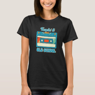 Keepin It Old School I Love The 80's T-Shirt