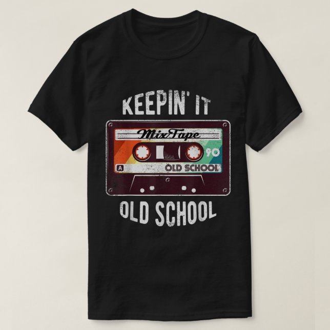 Keepin’ It Old School Retro Mixtape T-Shirt (Design Front)