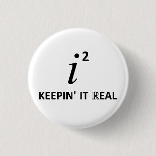 Keepin' It Real 3 Cm Round Badge