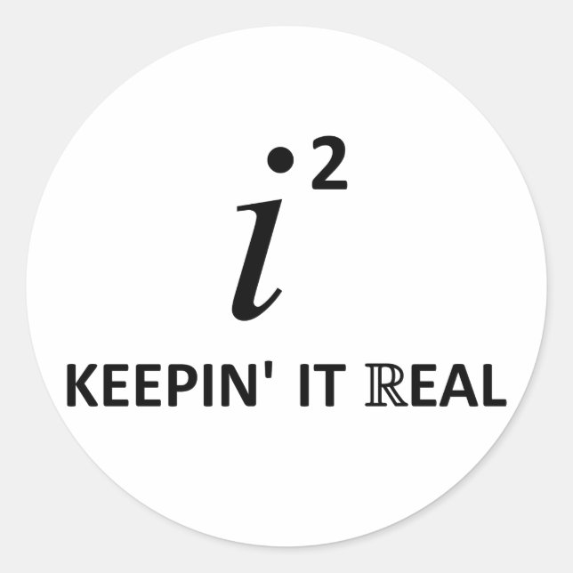 Keepin' It Real Classic Round Sticker (Front)