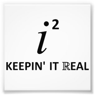 Keepin' It Real Photo Print
