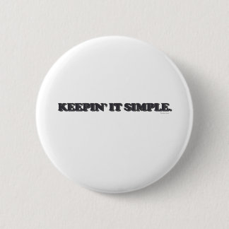Keepin' It Simple 6 Cm Round Badge
