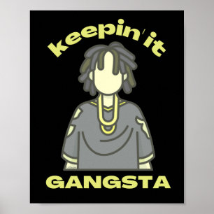 KEEPING IT GANGSTA funny hiphop music Poster