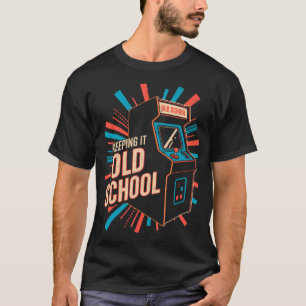 Keeping It Old School Arcade Cabinet Retro Video G T-Shirt