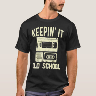Keeping It Old School Vintage Cassette Tape Vhs An T-Shirt