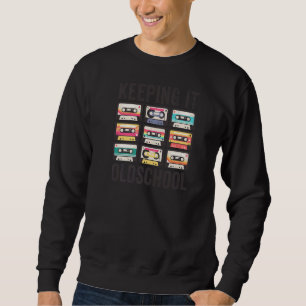 Keeping It Oldschool 80s 90s Cassettes Mixtape Re Sweatshirt