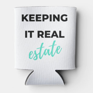Keeping It Real Estate 2 Can Cooler