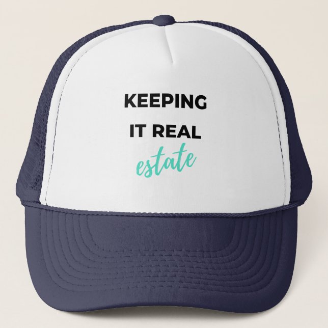 Keeping It Real Estate 2 Trucker Hat (Front)