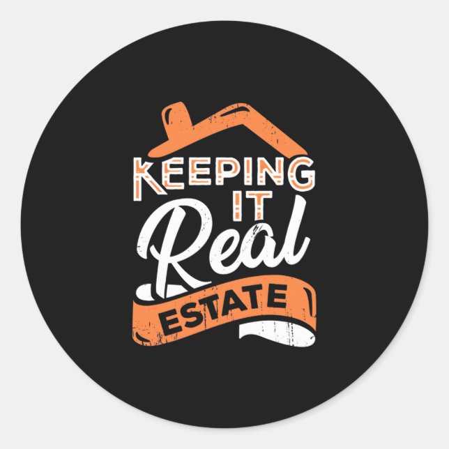 Keeping It Real Estate Classic Round Sticker (Front)