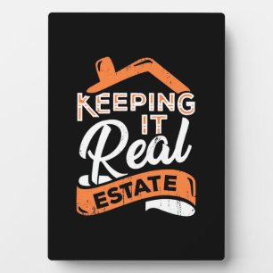 Keeping It Real Estate Plaque