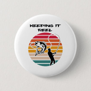 Keeping It Reel Fishy Fisherman Funny Fishing Love 6 Cm Round Badge