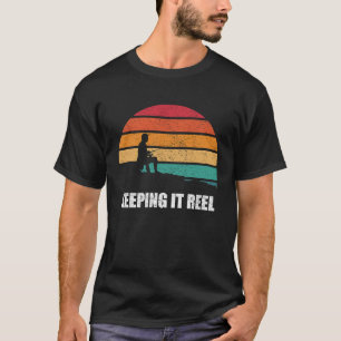 Keeping It Reel Funny Fishing Angling T-Shirt