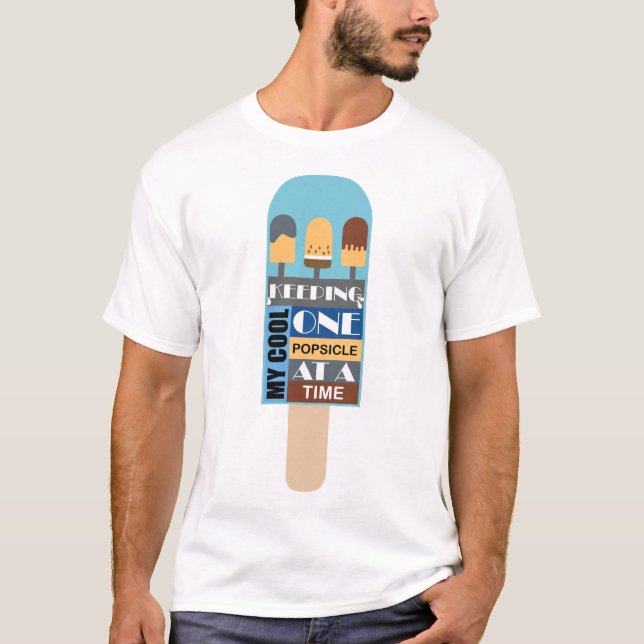 Keeping My Cool One Popsicle at a Time Chilled Dad T-Shirt (Front)