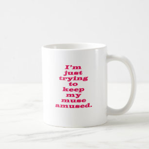 Keeping My Muse Amused Coffee Mug