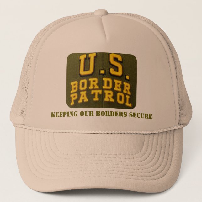 Keeping Our Borders Secure Trucker Hat (Front)