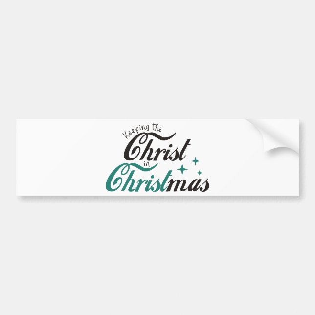 Keeping the Christ in Christmas Bumper Sticker (Front)