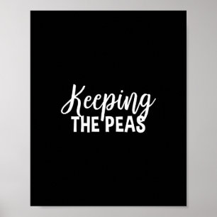 Keeping The Peas Happy Thanksgiving Funny Group Ma Poster