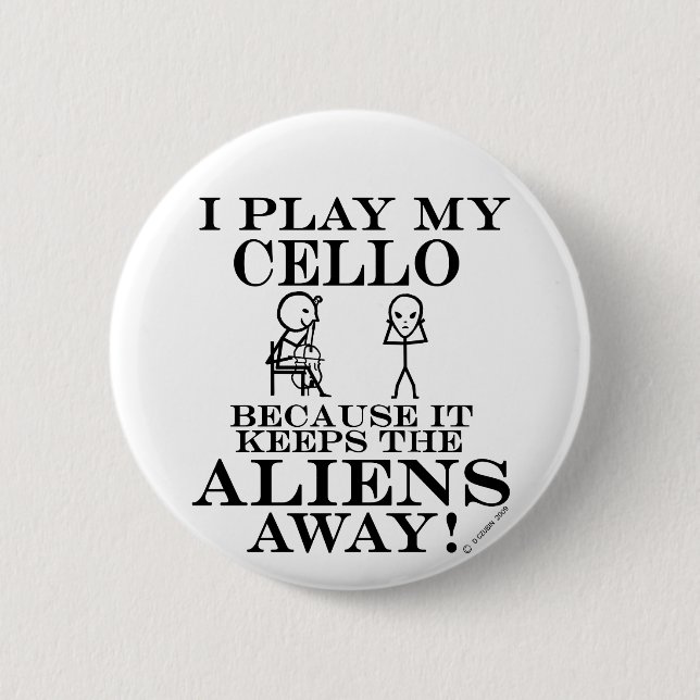 Keeps Aliens Away Cello 6 Cm Round Badge (Front)