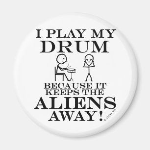 Keeps Aliens Away Drum Magnet