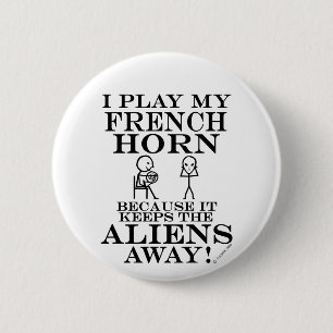 Keeps Aliens Away French Horn 6 Cm Round Badge