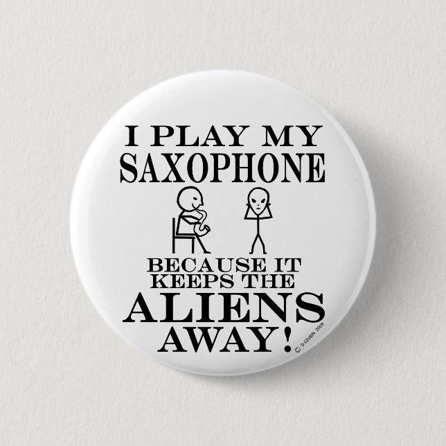 Keeps Aliens Away Saxophone 6 Cm Round Badge (Front)