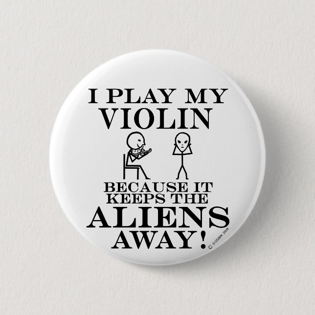 Keeps Aliens Away Violin 6 Cm Round Badge (Front)