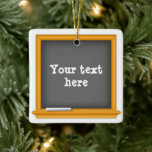 Keepsake Chalkboard Ceramic Ornament<br><div class="desc">Perfect for teachers, students, and the people that love them. Add a personal touch to your holiday decor with our Keepsake Customisable Chalkboard Ornament. Featuring a mini chalkboard design, write your own messages, or personalise with your favourite school-themed quotes and school spirit. Hang it on your Christmas tree, display it...</div>