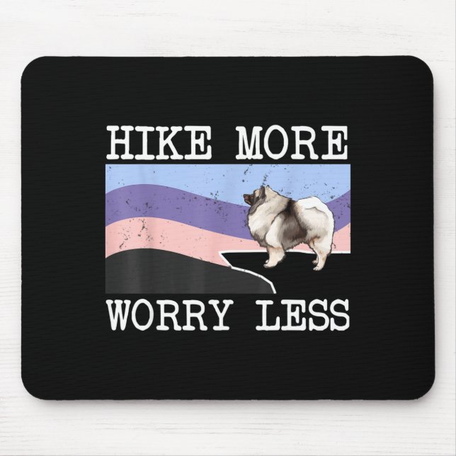 Keeshond hike more worry less graphic hiking  mouse pad (Front)