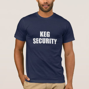 Keg Security T-shirt